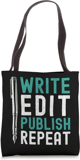 Write Edit Publish Repeat Writer Journal Reporter Editor Tote Bag