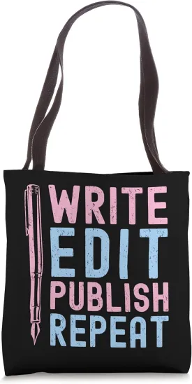 Write Edit Publish Repeat Writer Journal Reporter Editor Tote Bag